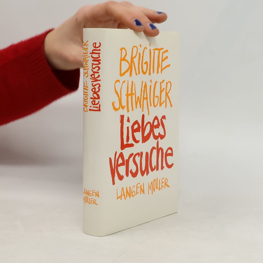 Brigitte Schwaiger Liebesversuche