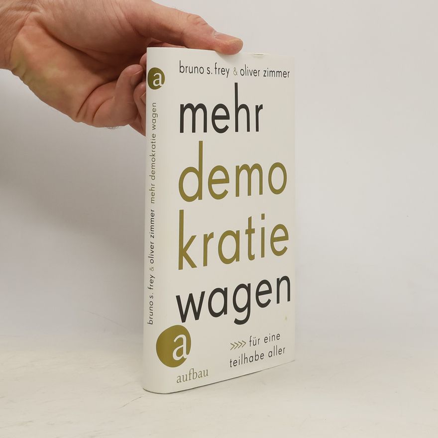 Bruno S. Frey Mehr Demokratie wagen