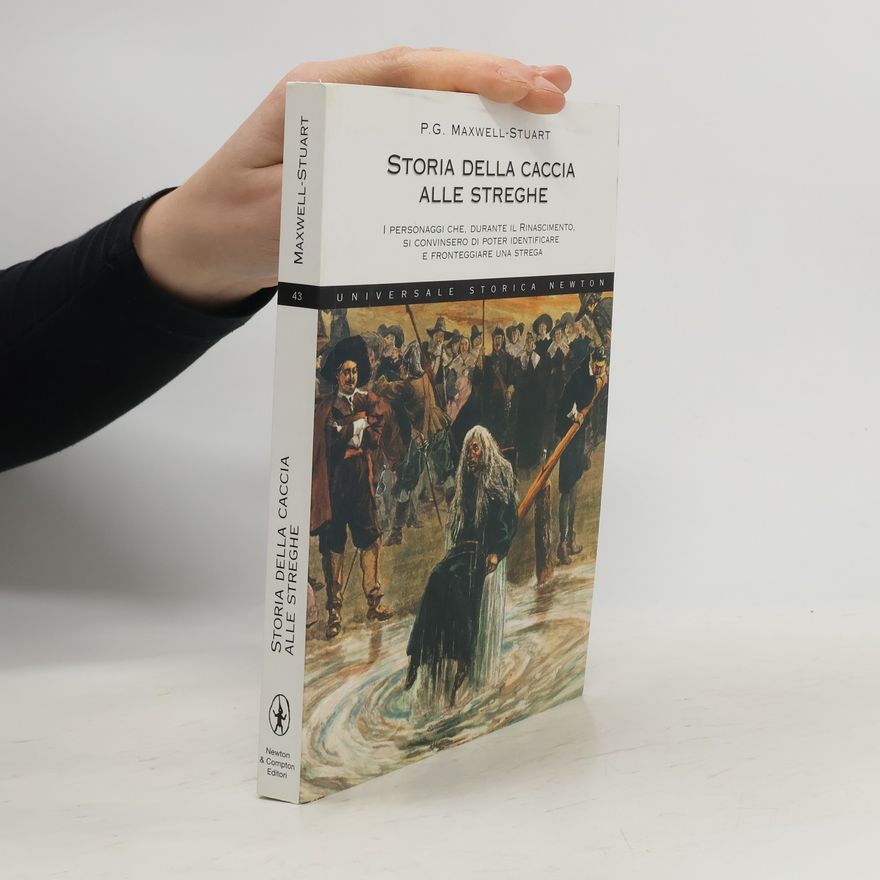 P. G. Maxwell-Stuart Universale storica Newton - 43: Storia della caccia alle streghe