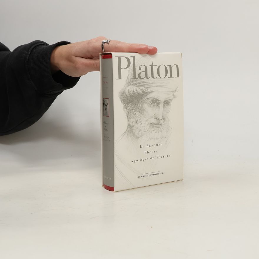 Platón Platon. Le Banquet. Phedre. Apologie de Socrate