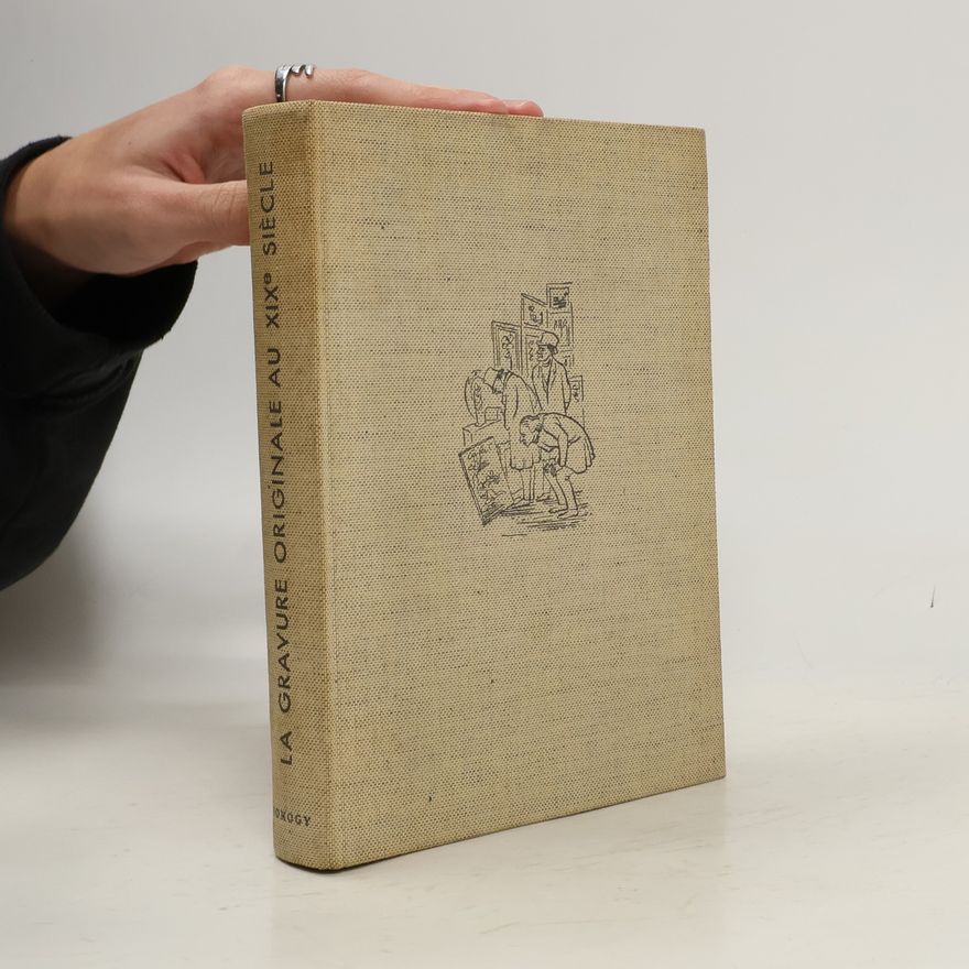 Claude Roger Marx La gravure originale au XIXe siècle