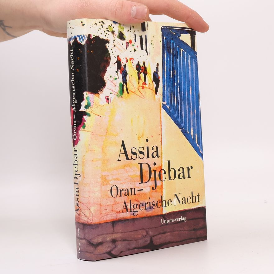 Assia Djebar Oran - Algerische Nacht