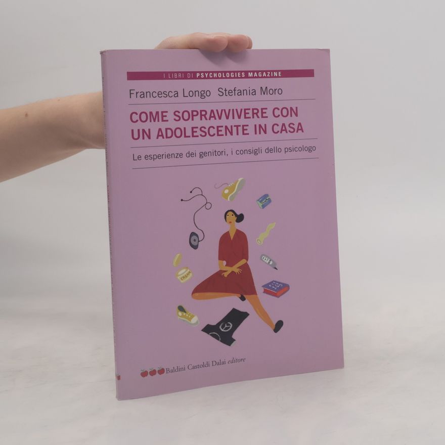 Stefania Moro Come sopravvivere con un adolescente in casa