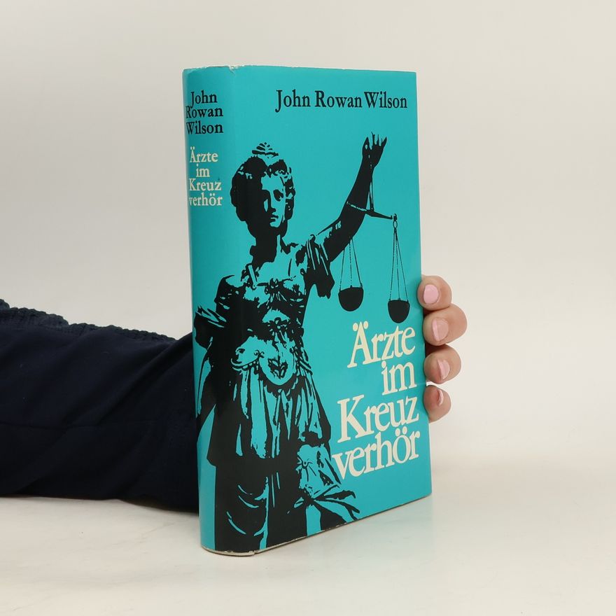 John Rowan Wilson Ärzte im Kreuzverhör