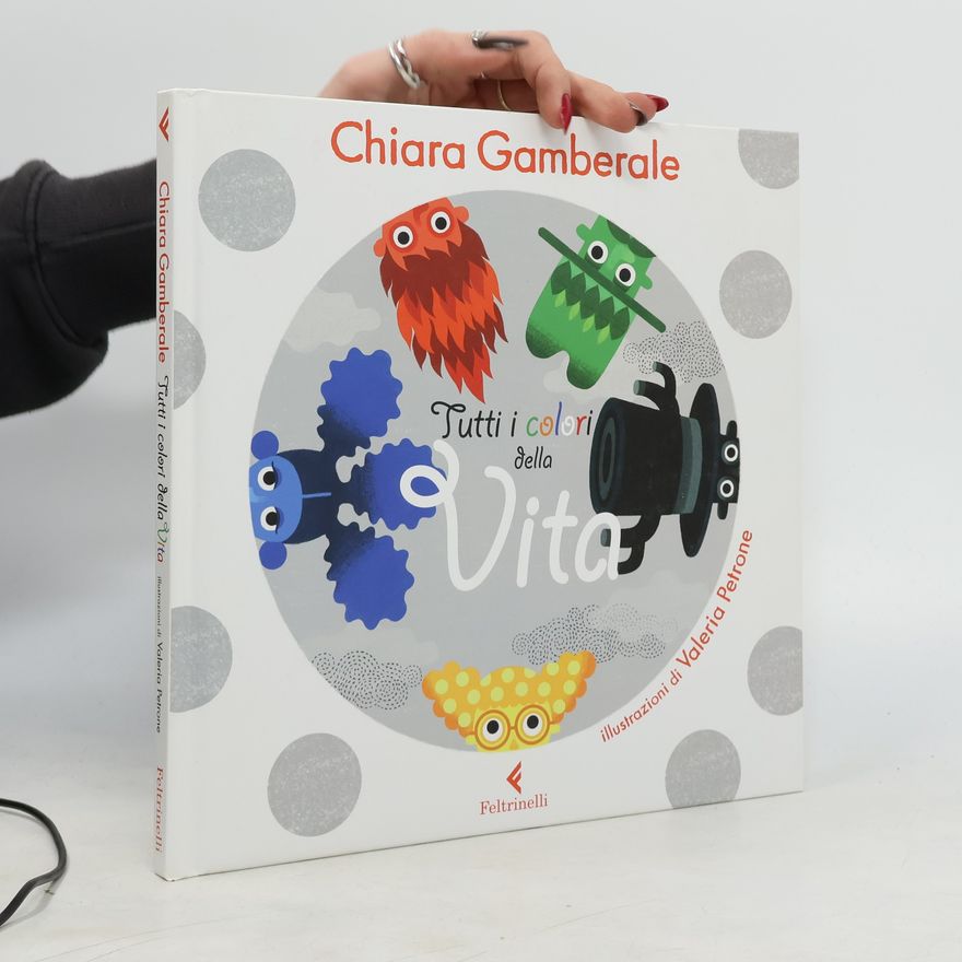 Chiara Gamberale Tutti i colori della vita