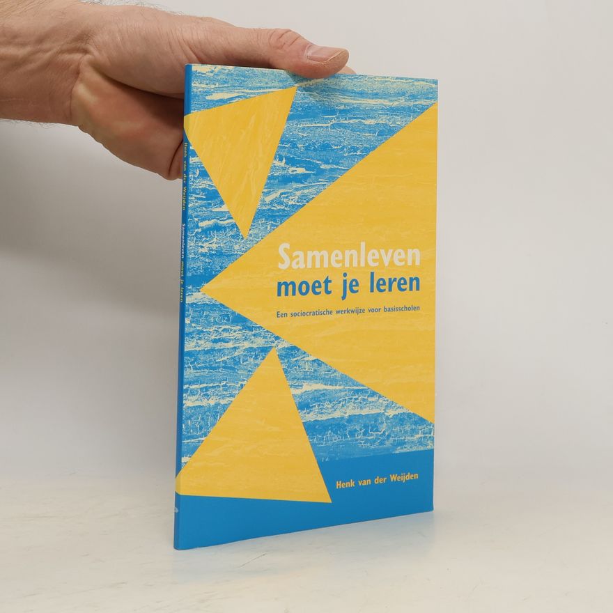 Hendrik van der Weijden Samenleven moet je leren