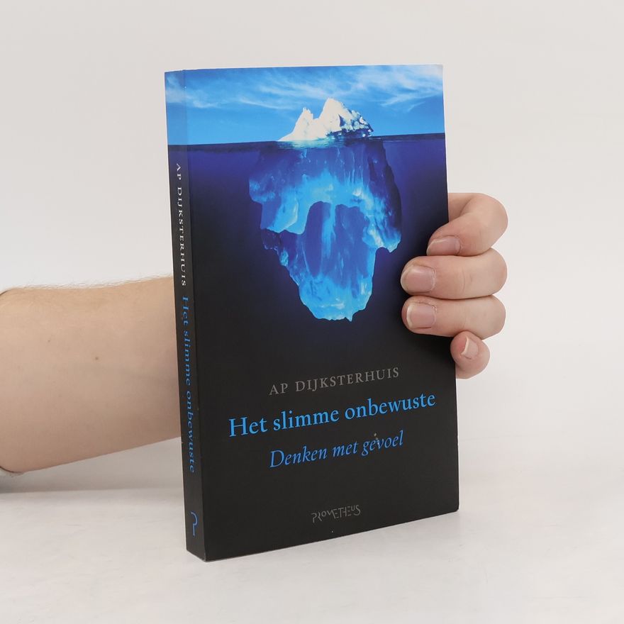Ap Dijksterhuis Het slimme onbewuste