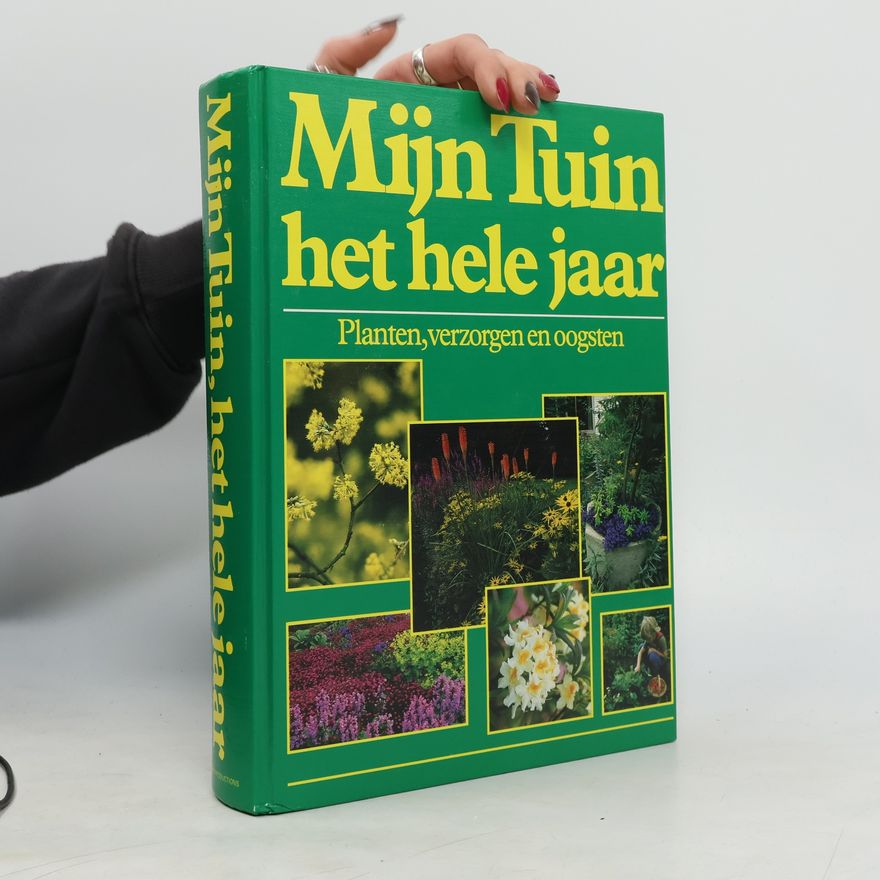 Autorenkollektiv Mijn tuin, het hele jaar