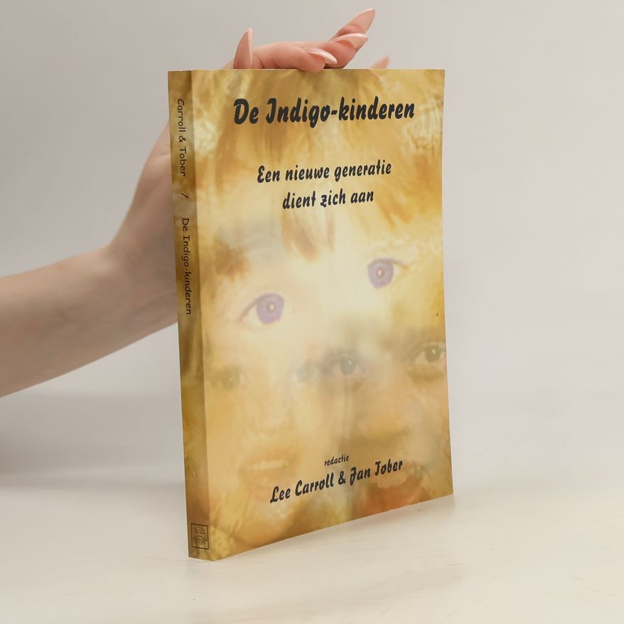Jan Tober De Indigo-kinderen: een nieuwe generatie dient zich aan