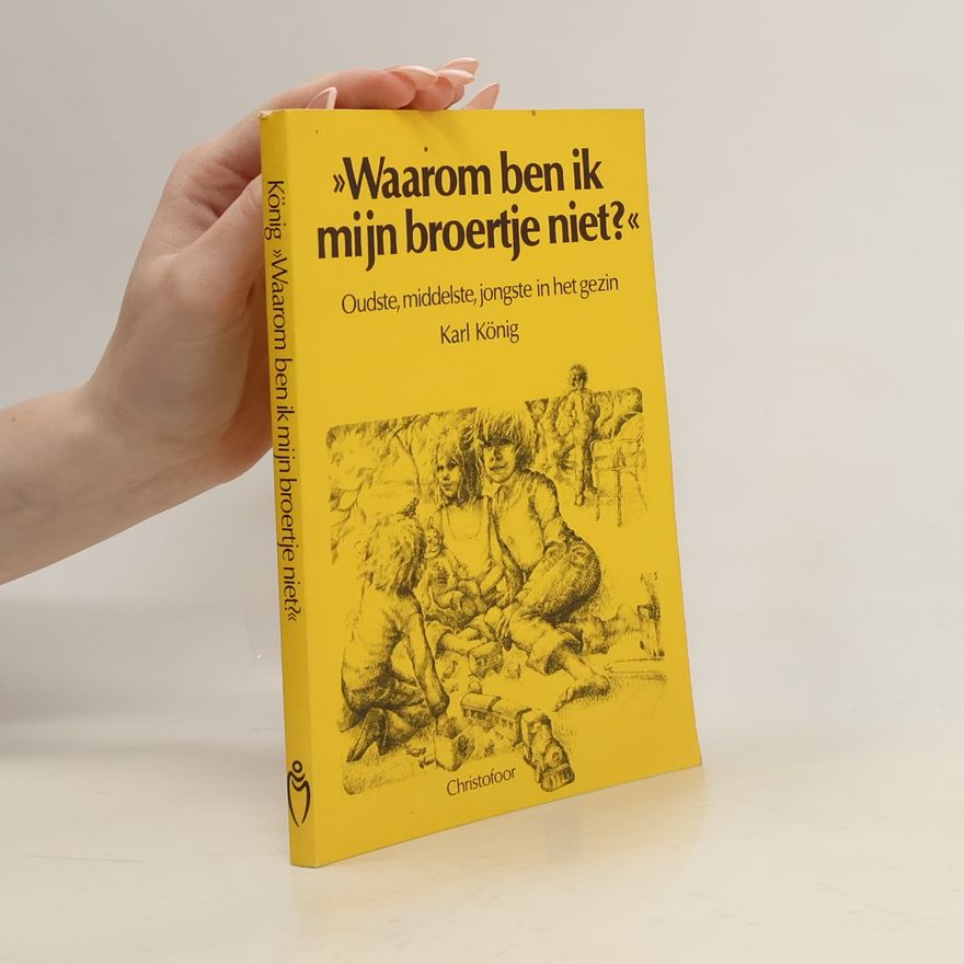 Karl König Waarom ben ik mijn broertje niet?