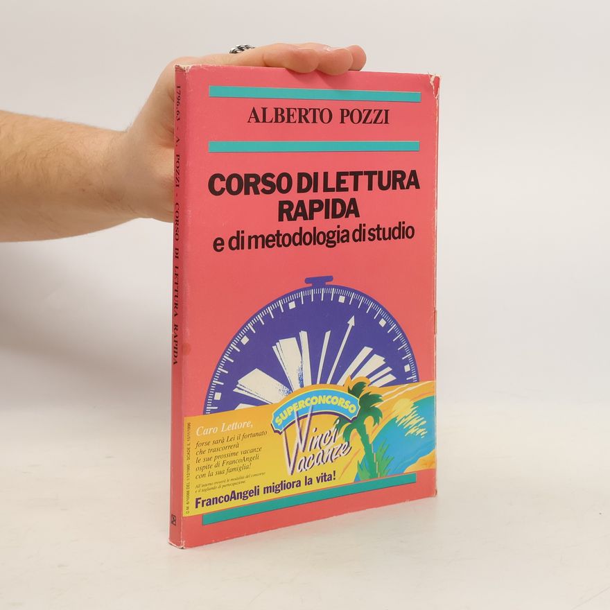Alberto Pozzi Corso di lettura rapida e di metodologia di studio