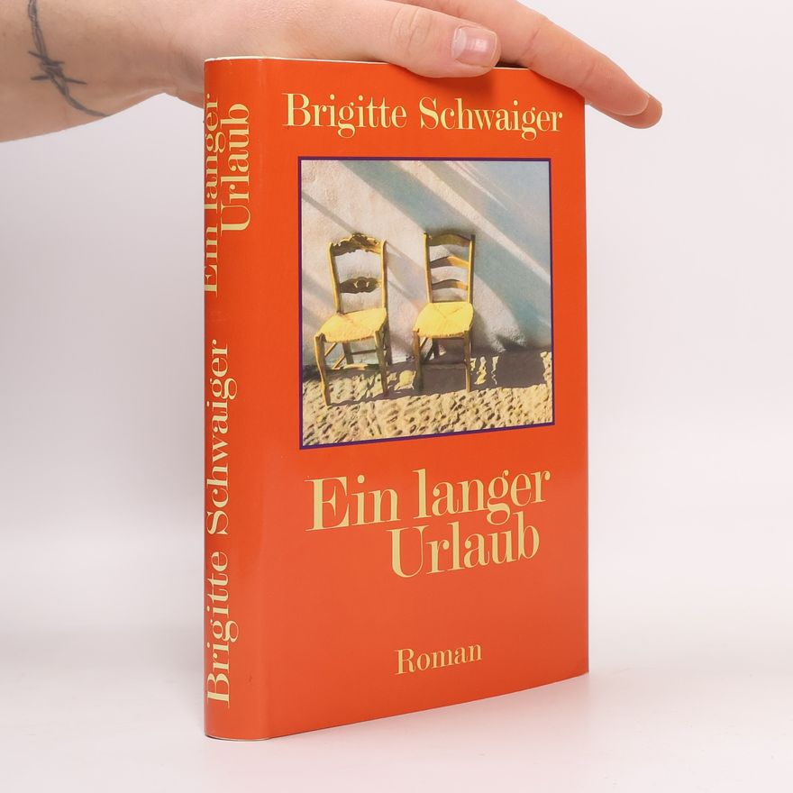 Brigitte Schwaigerová Ein langer Urlaub