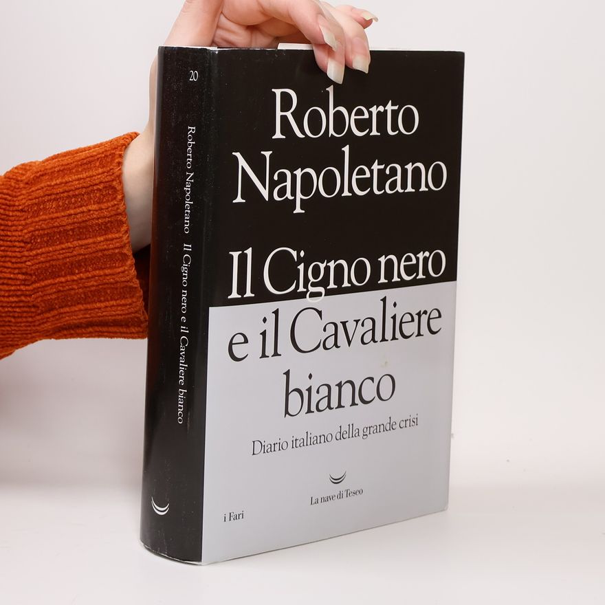 Roberto Napoletano I Fari - 20: Il cigno nero e il cavaliere bianco