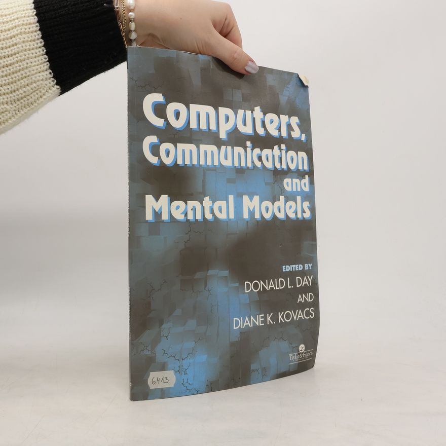 Diane K. Kovacs Computers, Communication, and Mental Models