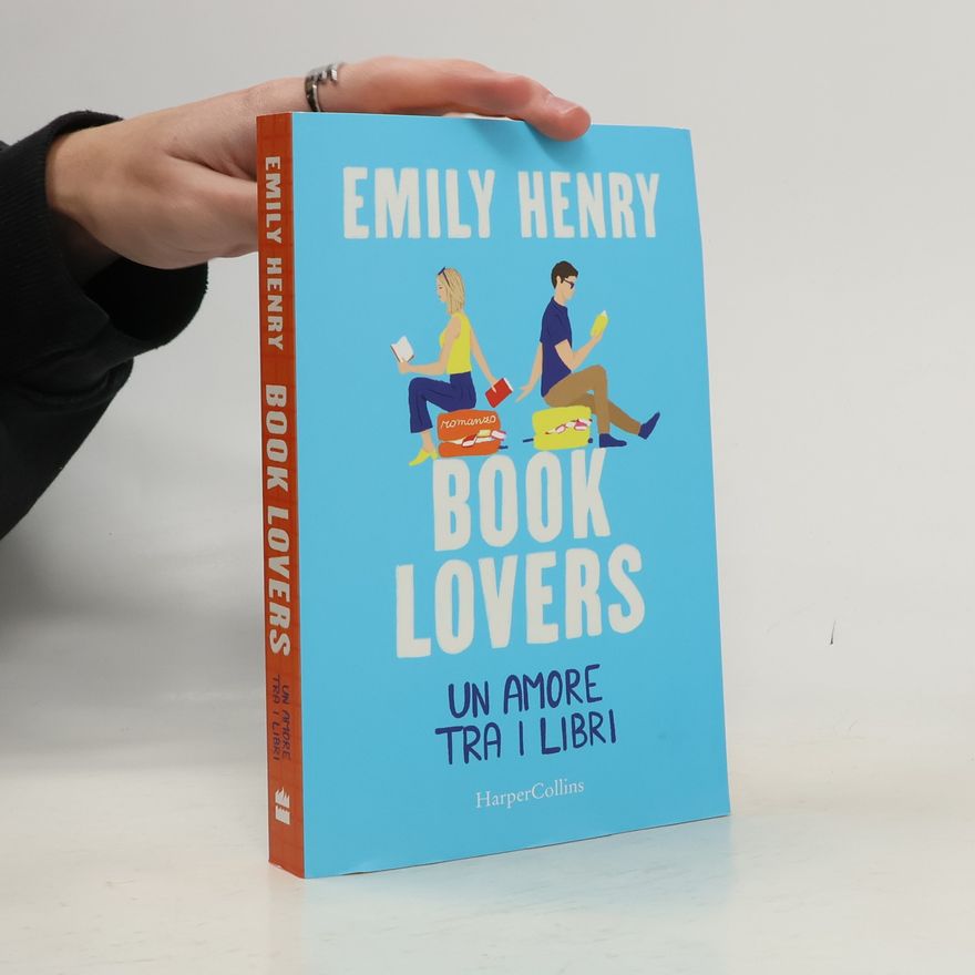 Emily Henry Book Lovers. Un amore tra i libri