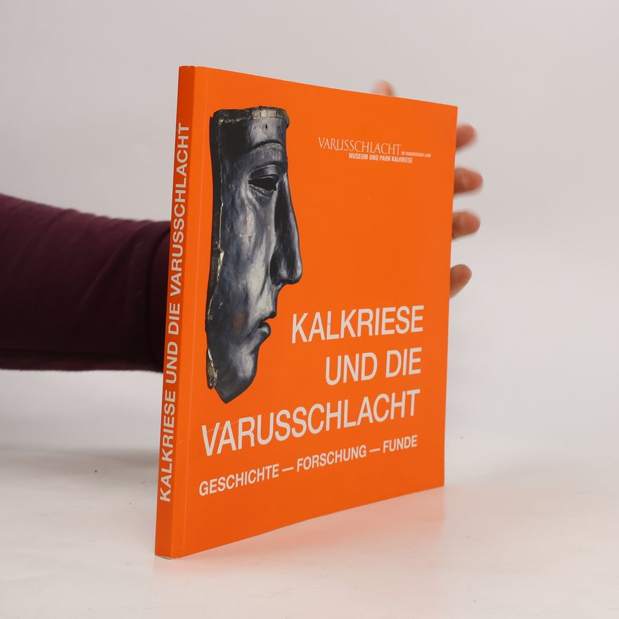 Heidrun Derks Kalkriese und die Varusschlacht