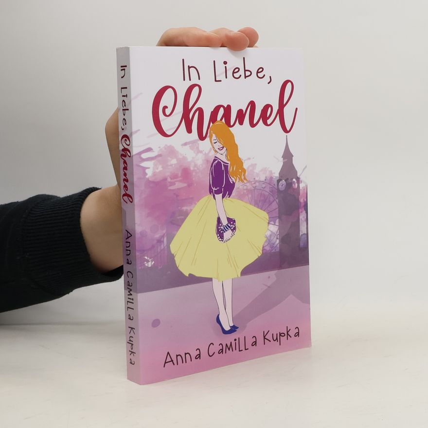 Anna Kupka In Liebe, Chanel (Sophie-Reihe, Band 1)