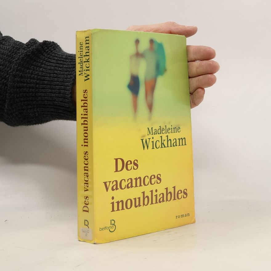 Madeleine Wickham Des vacances inoubliables