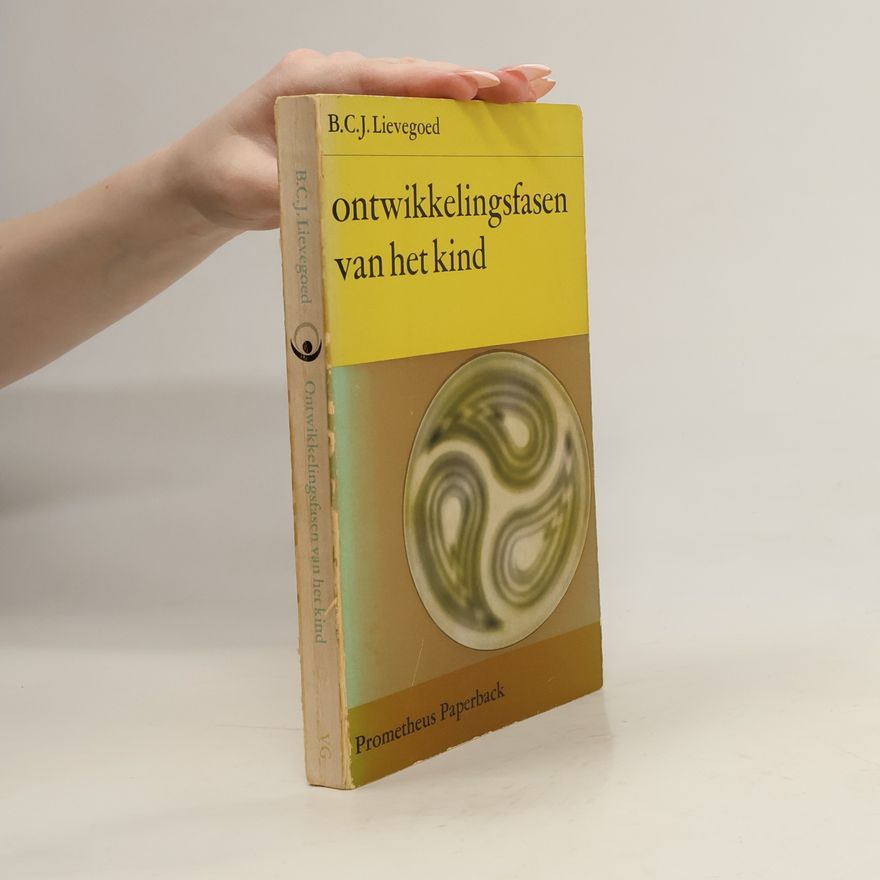 B. C. J. Lievegoed Ontwikkelingsfasen van het kind
