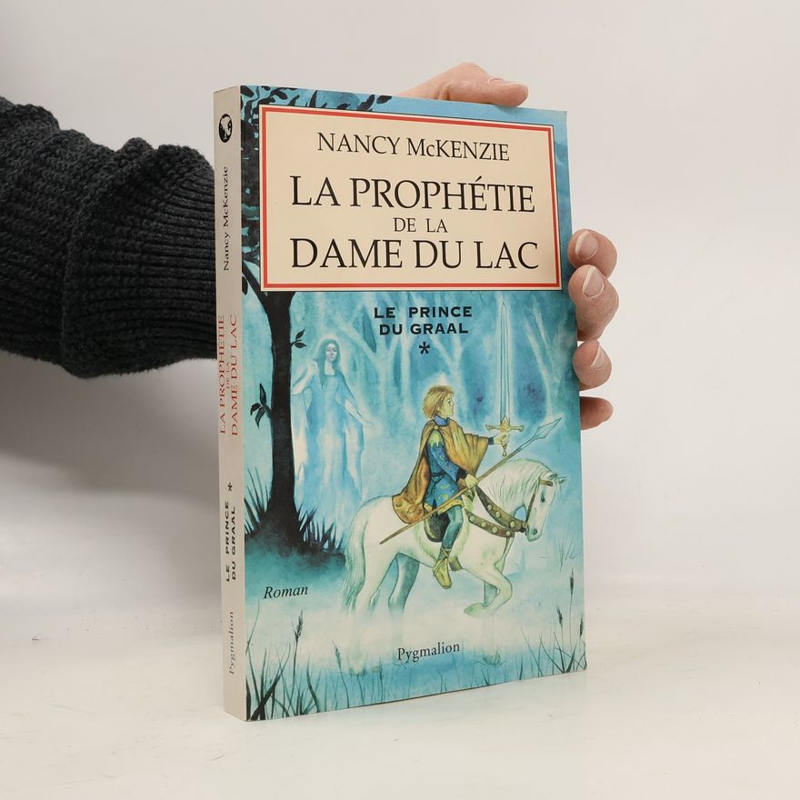 Paul Bénita Le prince du Graal 1. La Prophétie de la dame du lac