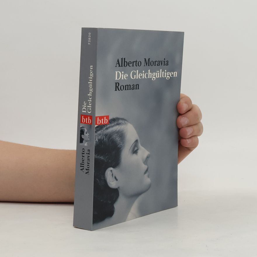 Alberto Moravia Die Gleichgültigen