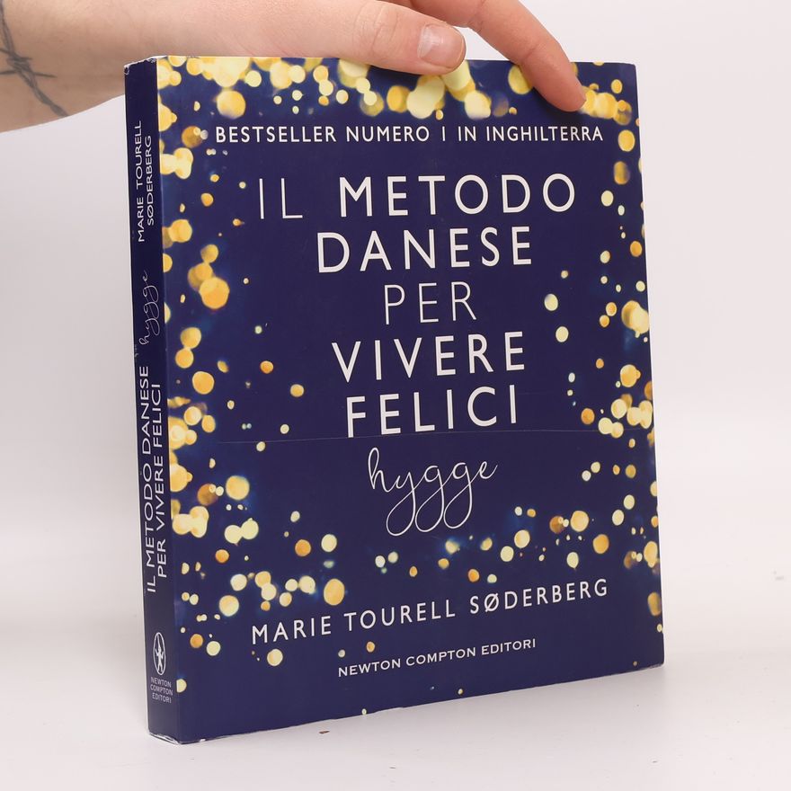 Marie Tourell Søderberg Il metodo danese per vivere felici. Hygge