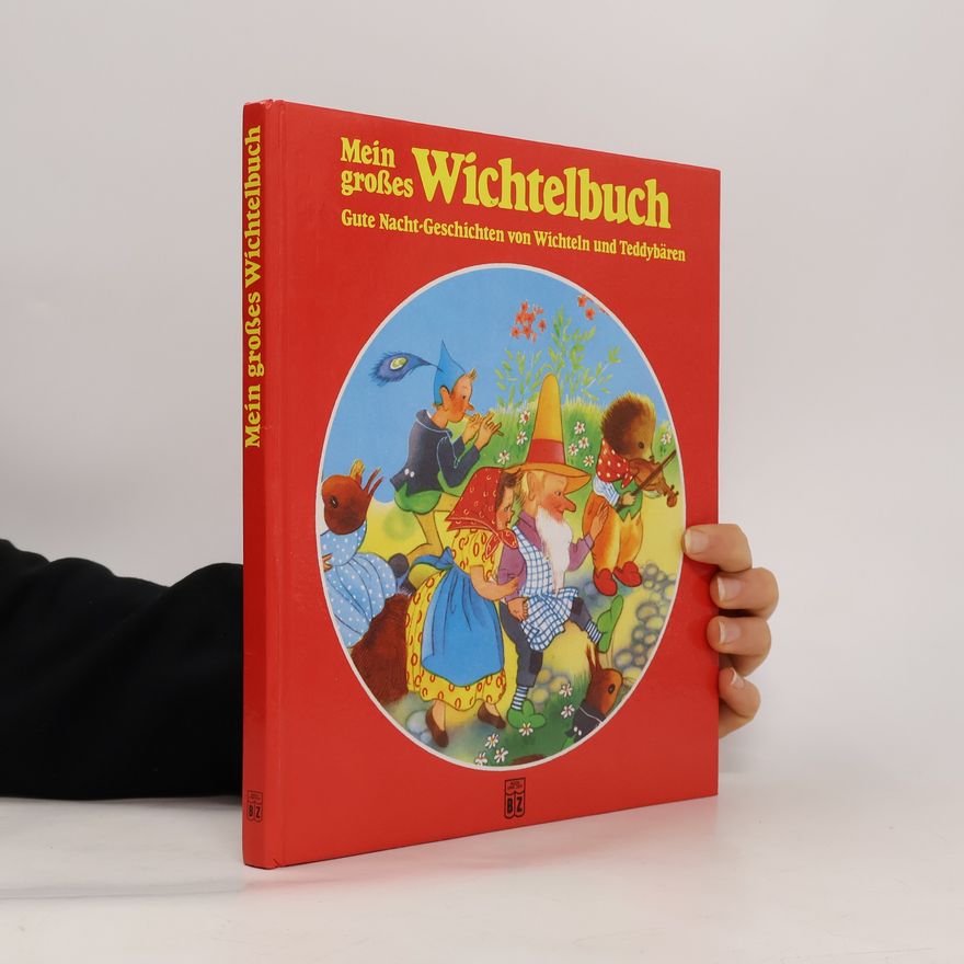 Katrin Behrend Mein großes Wichtelbuch