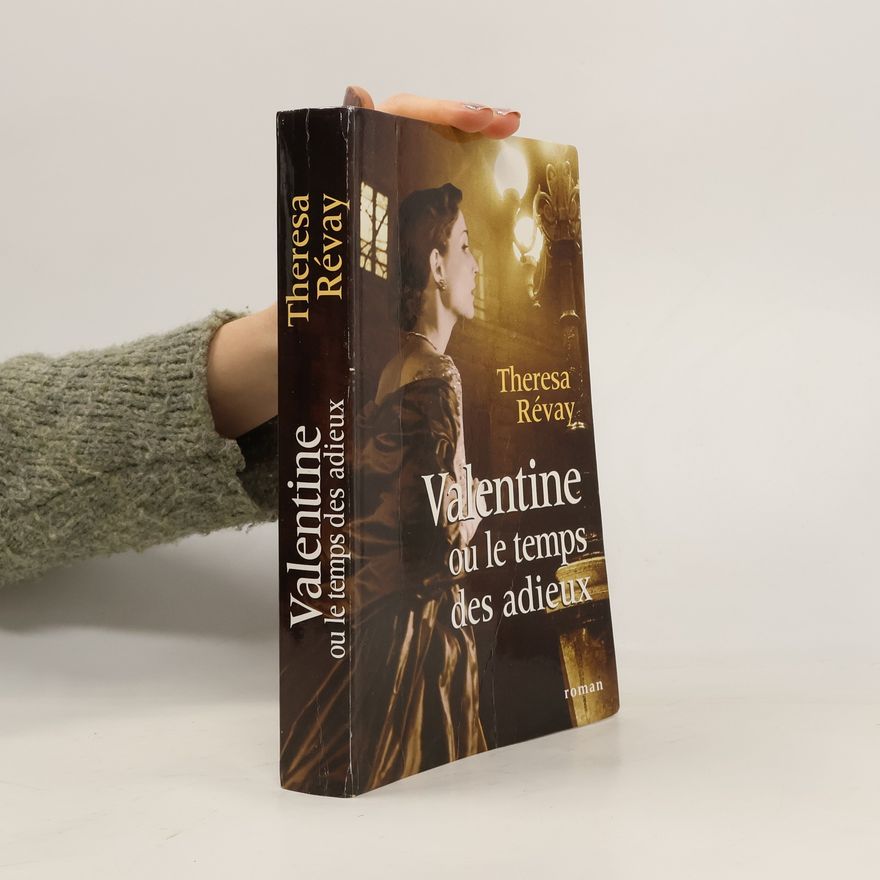 Theresa Révay Valentine ou Le temps des adieux