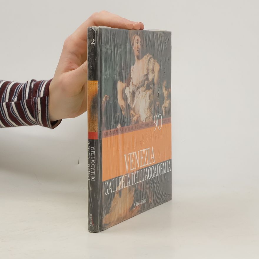 Autorenkollektiv I Grandi Musei d' Italia e d'Europa in 90 Minuti 12. Venezia Galleria dell'Accademia