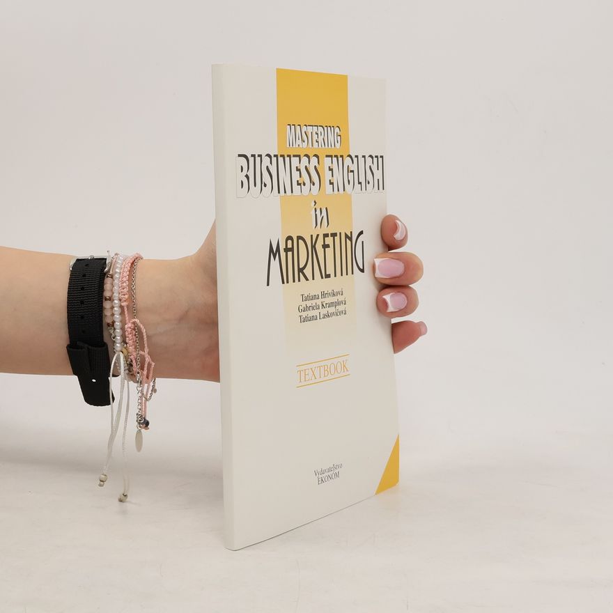 Gabriela Kramplová Mastering Business English in Marketing