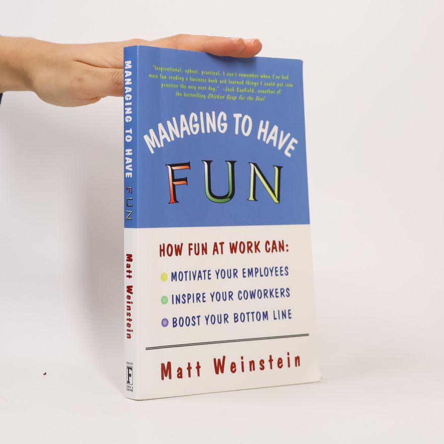 Matt Weinstein Managing to Have Fun