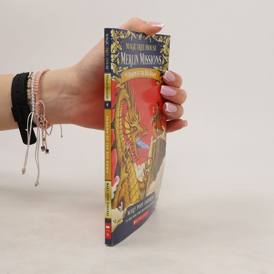 Mary Pope Osborne Magic Tree House: Merlin Missions - 9: Dragon of the Red Dawn