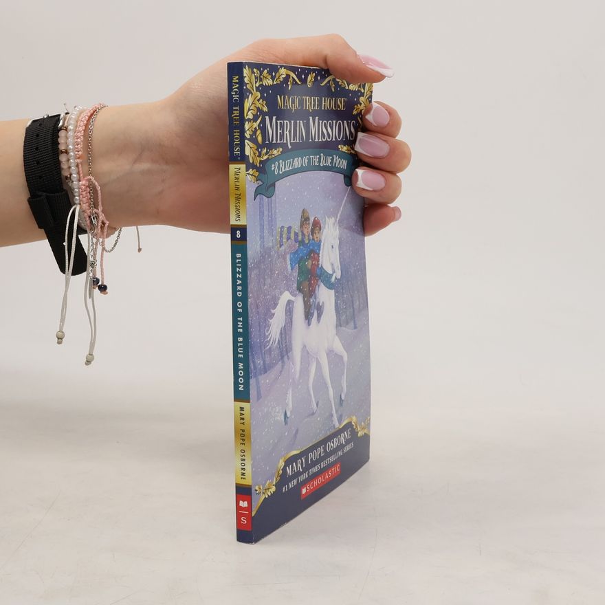 Mary Pope Osborne Magic Tree House: Merlin Missions - 8: Blizzard of the Blue Moon