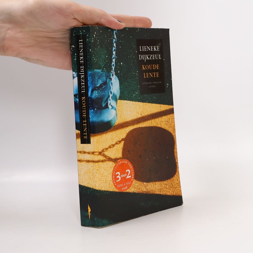 Lieneke Dijkzeul Koude lente 3 voor 2 / druk 1
