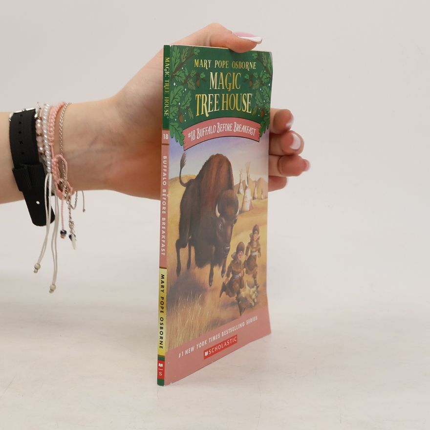 Mary Pope Osborne Magic Tree House - 18: Buffalo Before Breakfast