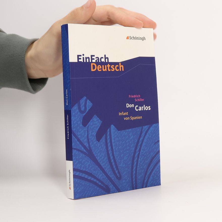 Kolektiv autorů Friedrich Schiller, Don Carlos, Infant von Spanien