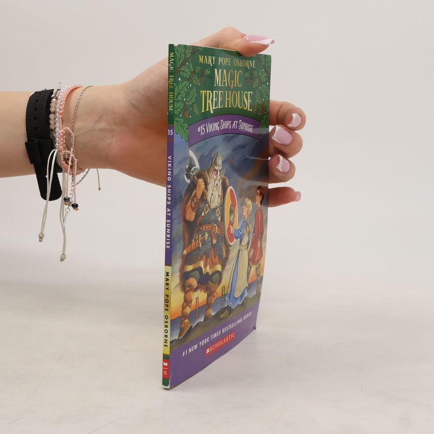 Mary Pope Osborne Magic Tree House - 15: Viking Ships at Sunrise