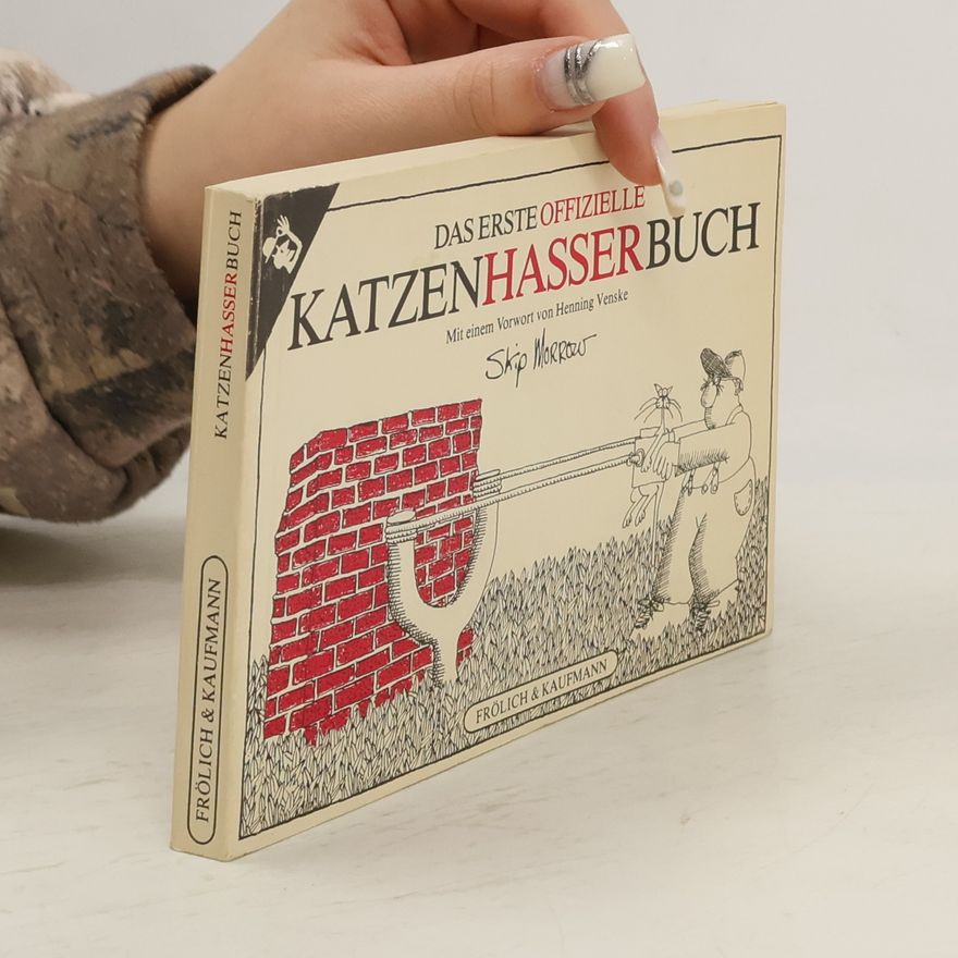 Skip Morrow Das erste offizielle Katzenhasserbuch