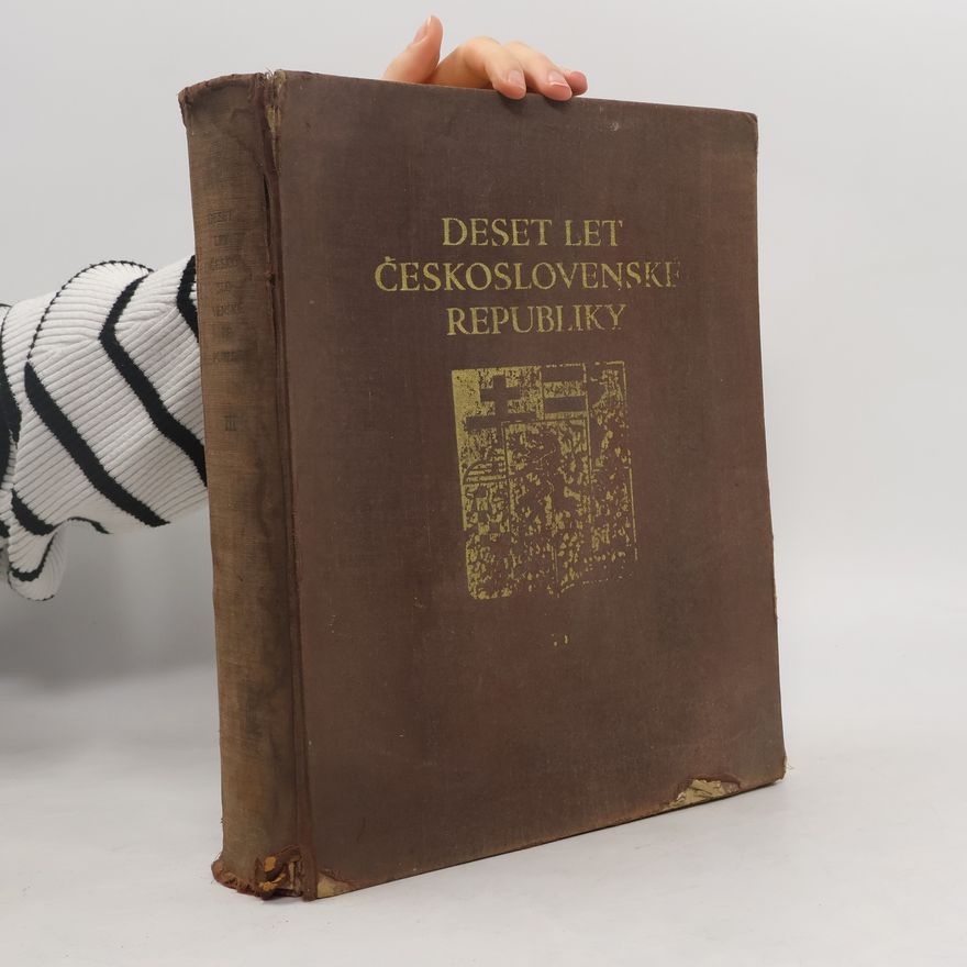 Autorenkollektiv Deset let Československé republiky III.