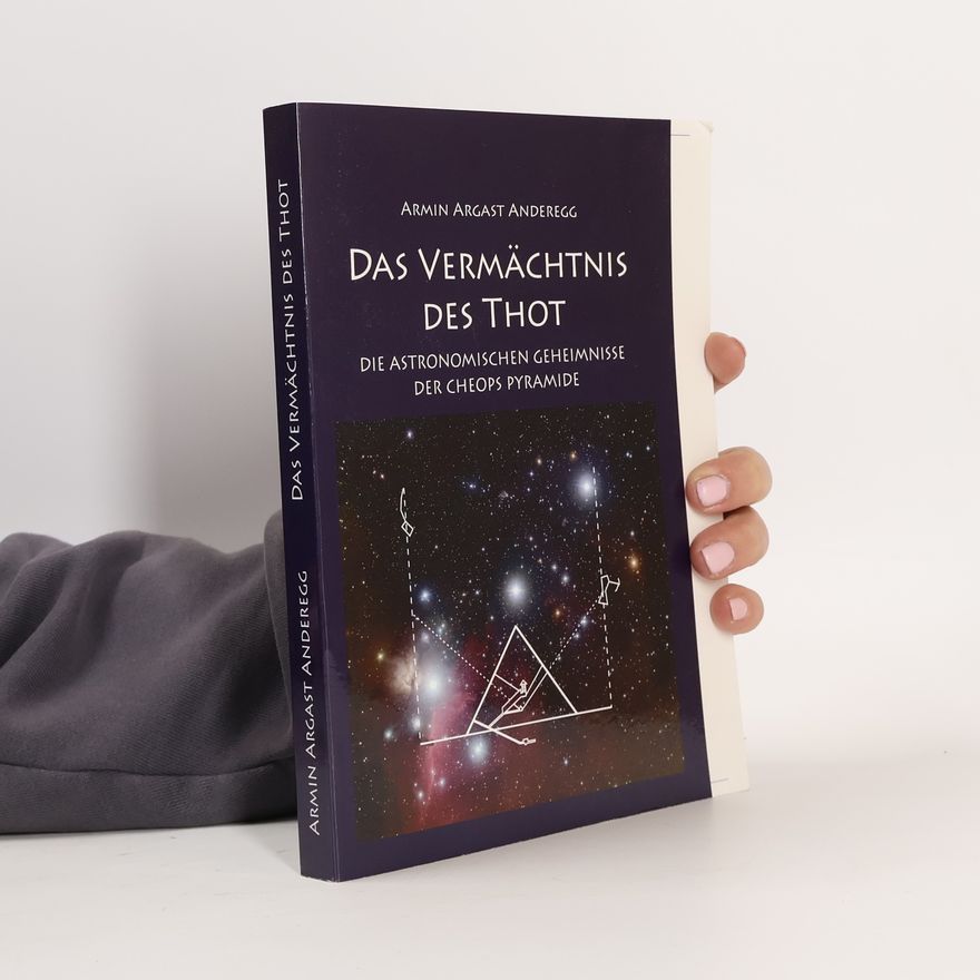 Armin Argast Anderegg Das Vermächtnis des Thot