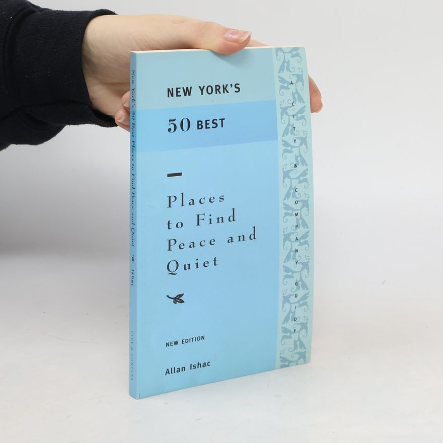 Allan Ishac New York's 50 Best Places to Find Peace and Quiet