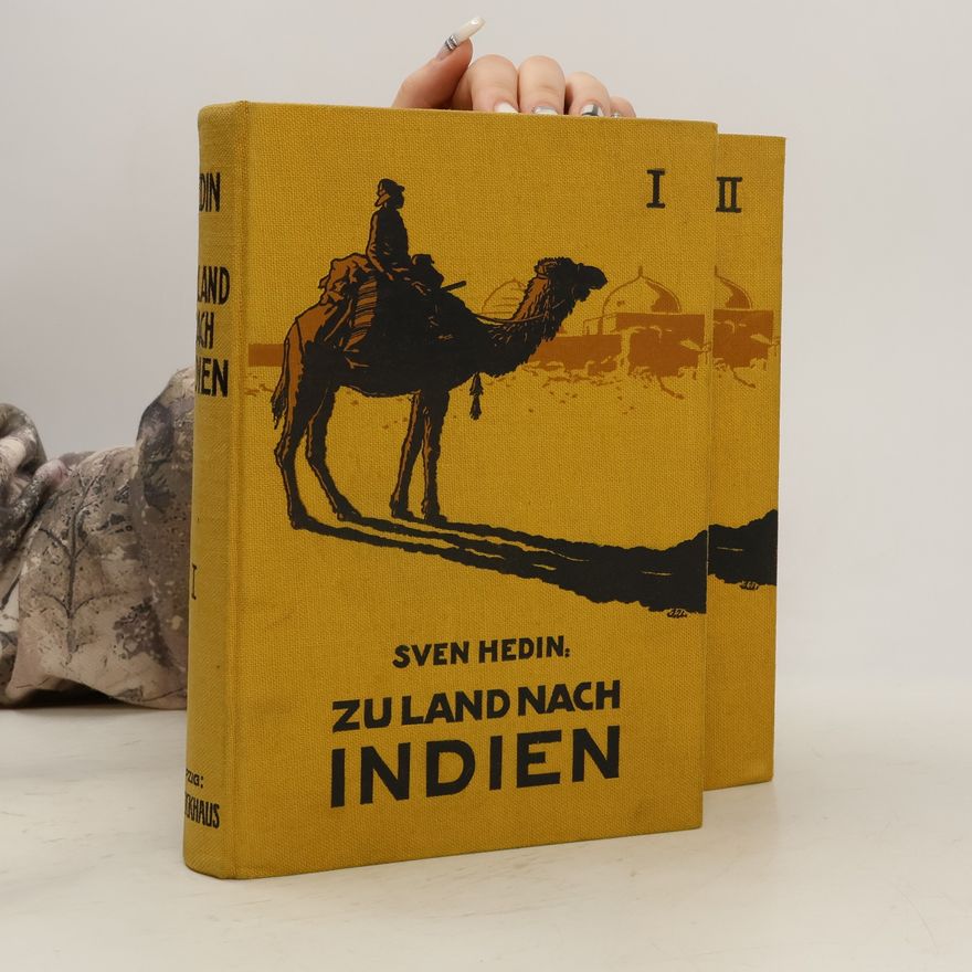 Sven Hedin Zu Land nach Indien I-II