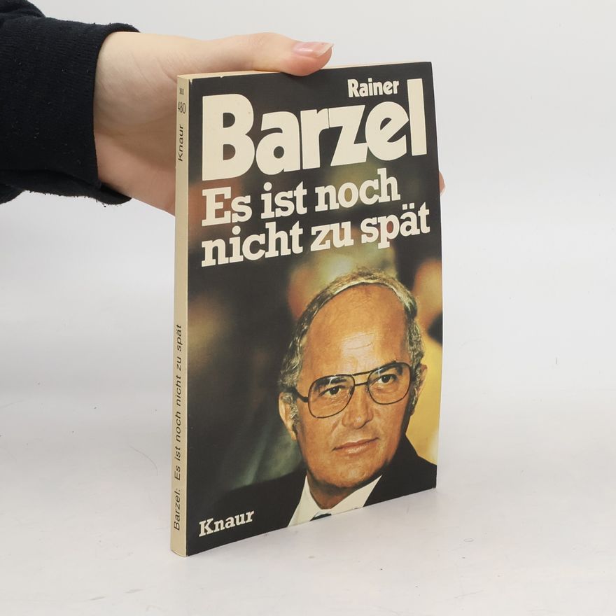 Rainer Barzel Es ist noch nicht zu spät