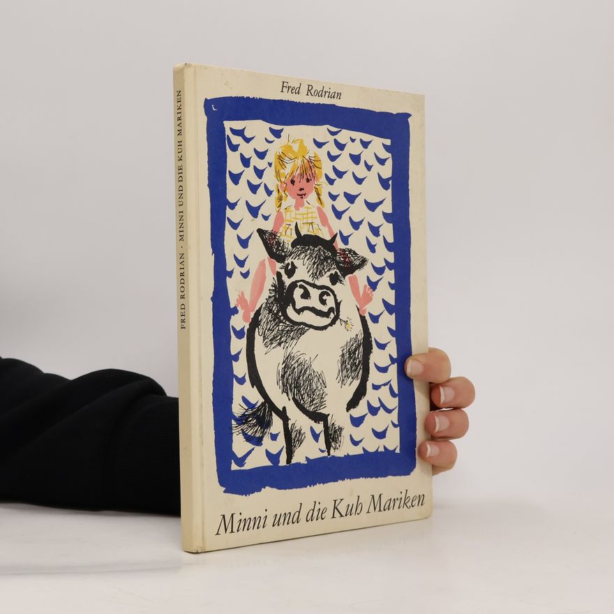 Fred Rodrian Minni und die Kuh Mariken