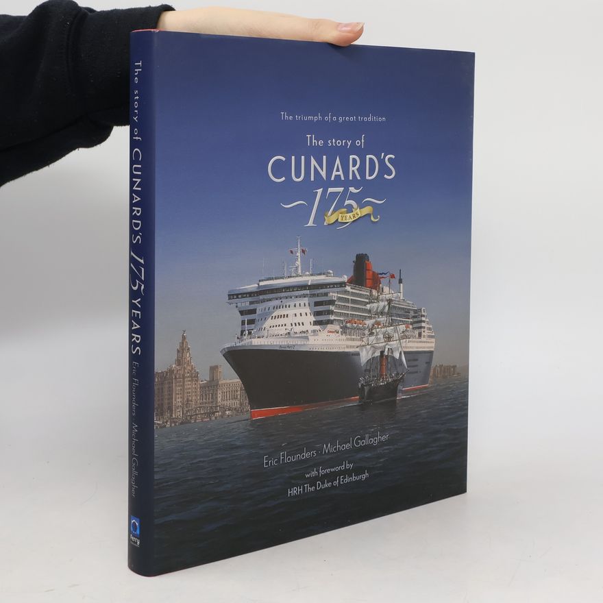 HRH The Duke of Edinburgh The Story of Cunard's 175 Years