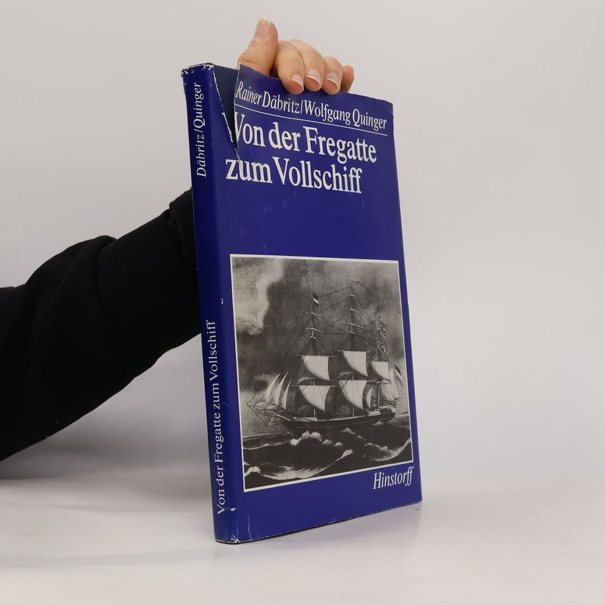 Rainer Däbritz Von der Fregatte zum Vollschiff