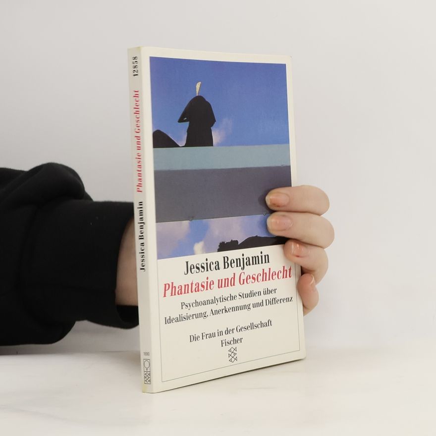 Jessica Benjamin Phantasie und Geschlecht