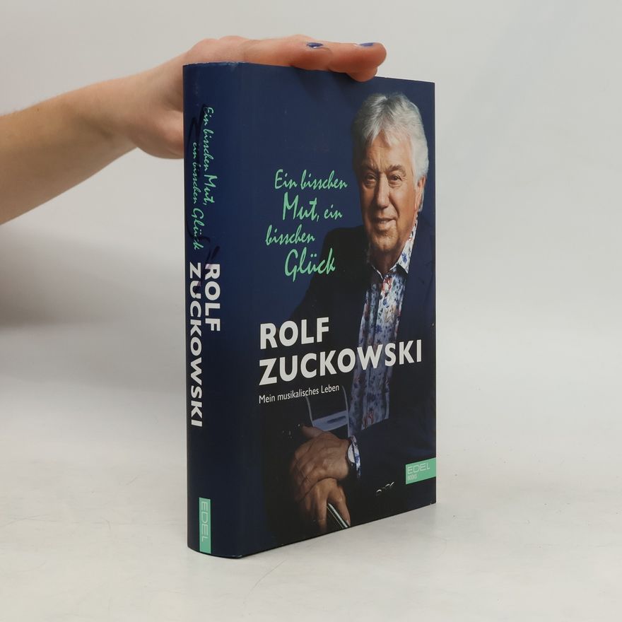 Rolf Zuckowski Ein bisschen Mut, ein bisschen Glück