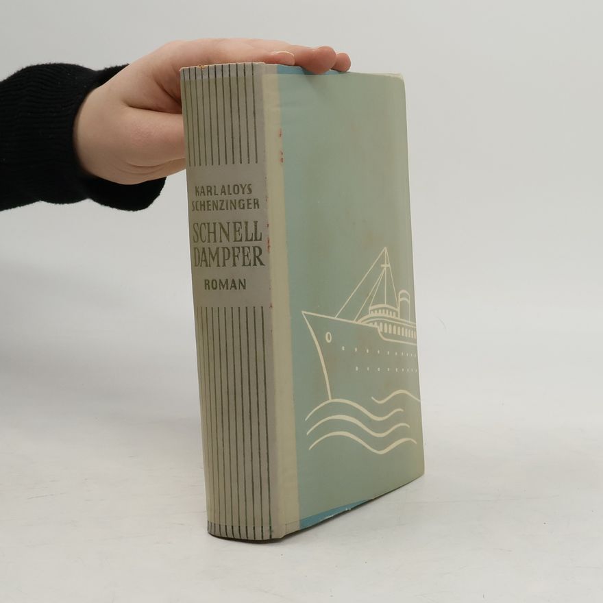 Karl Aloys Schenzinger Schnell Dampfer