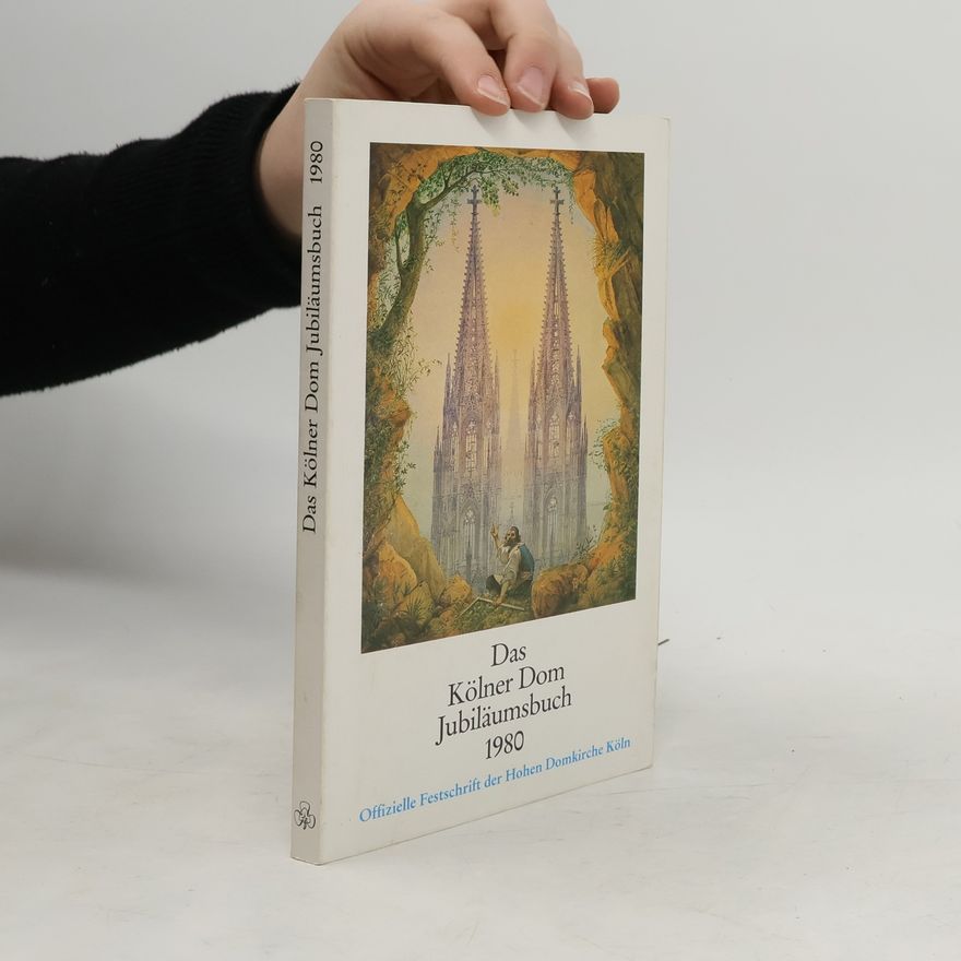Arnold Wolff Das Kölner-Dom-Jubiläumsbuch